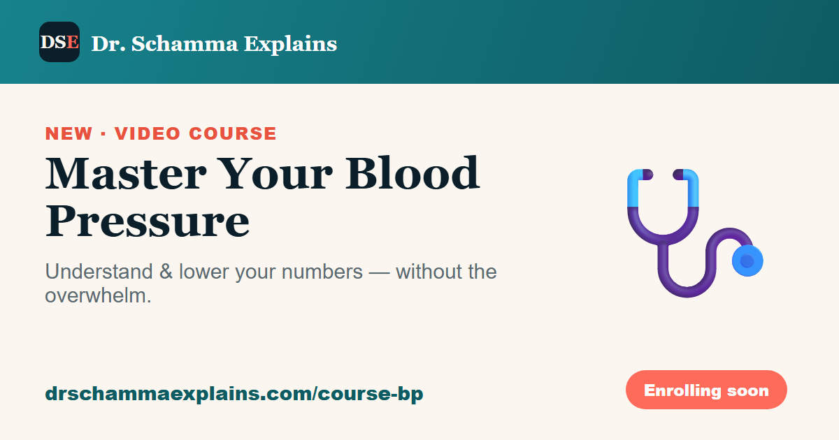 Master Your Blood Pressure — a doctor's simple video course by Dr. Schamma Salomon